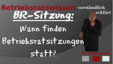 Wann finden Betriebsratssitzungen stattt?