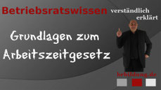 Grundlagen zum Arbeitszeitgesetz