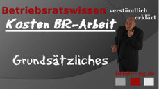 Betriebsratskosten- Übernahme durch den Arbeitgeber