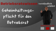 Geheimhaltungspflicht für dedn Betriebsrat