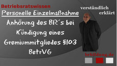 Anhürung des Betriebsrates §103
