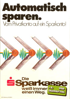 Vom Privatkonto auf ein Sparkonto! Die Sparkasse weiß immer einen Weg. Z.B.: Spar-Dauerauftrag (Plakat Din A4, Staatspreis 1976).