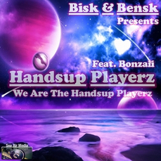 Bisk & Bensk Presents Handsup Playerz feat. Bonzaii - We Are the Handsup Playerz, Release: 16.01.2015