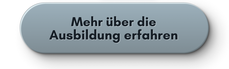 Button mehr über die Ausbildung erfahren