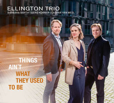 Ellington Trio CD - Things ain't what they used to be
