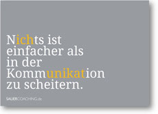 Nichts ist einfacher als in der Kommunikation zu scheitern.