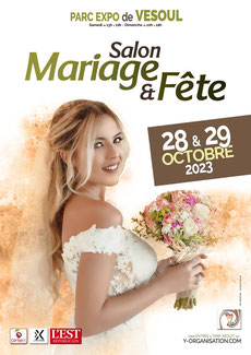 Salon du Mariage & Fête de Vesoul 28 et 29 Octobre 2023