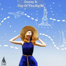 Danny R. - Top Of The World, Release: 23.09.2016