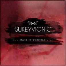 Sukey Vonic - Make It Possible, Release: 26.04.2019