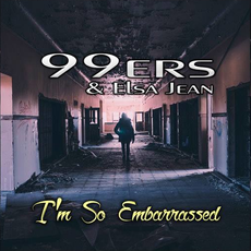 99ers & Elsa Jean - I'm So Embarrassed, Release: 24.05.2019