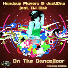 Handsup Playerz & Just!One feat. DJ Bisk - On the Dancefloor Handsup Edition, Release: 05.10.2012