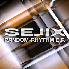 Sejix - Random-Rythm E.P., Release: 30.11.2018