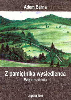 Z pamiętnika wysiedleńca : Wspomnienia Adam Barna