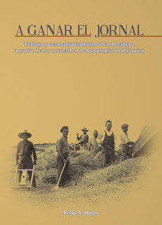 Portada libro A ganar el Jornal, Trabajo y economia tradicional en Leciñena a partir de los recuerdos de sus propios habitantes