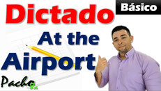 Dictado en Presente - At the airport - Francisco Ochoa