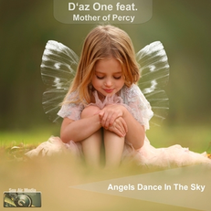 D'az One feat. Mother of Percy - Angels Dance in the Sky, Release: 25.03.2016