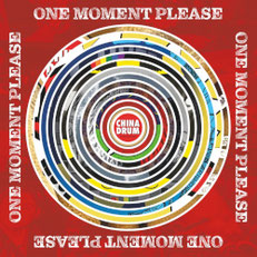 CHINA DRUM - One Moment Please