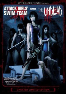 Attack Girls' Swim Team Vs the Undead de Kôji Kawano - 2009 / Horreur 