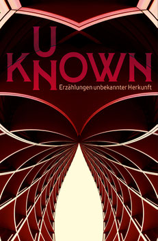 Cover der Unknown Anthologie.Der Titel besteht aus dem Wort KNOWN bei dem über dem ersten N das U den Buchstaben herunterdrückt wodurch es als "Unknown" und "Known" lesbar ist. Der Untertitel lautet "Erzählungen unbekannter Herkunft". Das Cover ist in verschiedenen rot und weiß Tönen gehalten, die von einem weißen spitz zulaufendem Weg schmetterlingsförmig aus Regalreihen entstehen.