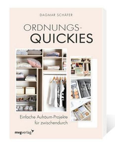 Ordnungs-Quickies - einfache Aufräumprojekte für zwischendurch