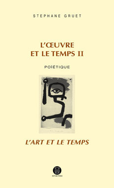 L'œuvre et le temps 2 - S. Gruet - Editions POIESIS