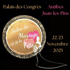Salon du Mariage et de la Fête d'Antibes / Juan-les-Pins - 22 et 23 Novembre 2025