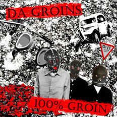 DA GROINS - 100% Groin