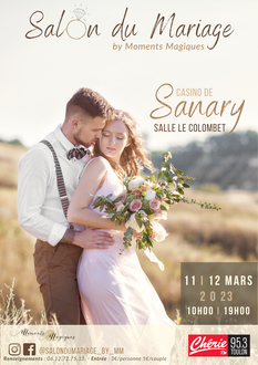 Salon du Mariage by Moments Magiques Sanary sur Mer 11 et 12 Mars 2023