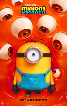 MINIONS & MONSTERS  Prima Nazionale mercoledì 1, giovedì 2, venerdì 3, sabato 4, lunedì 6, martedì 7: ore 21:00 domenica 5: ore 18:30 – 21:00 sabato 11: ore 18:30 #MinionsAndMonstersIlFilm