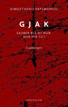 Das Bild zeigt das Cover von Gjak – sauber bleibt nur, wer nix tut