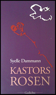Buch Kastors Rosen von Syelle Beutnagel, Gedichte