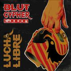 Blutcypher - Lucha Libre