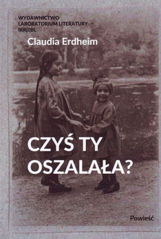 Claudia Erdheim: Czyś ty oszalała?