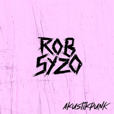 Rob Syzo - Akustik Punk