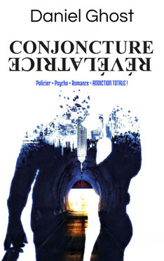 conjoncture révélatrice photo image couverture cover Daniel Ghost écrivait Auteur Suspense nouveau Roman Conjoncture Révélatrice thriller psychologique policiers