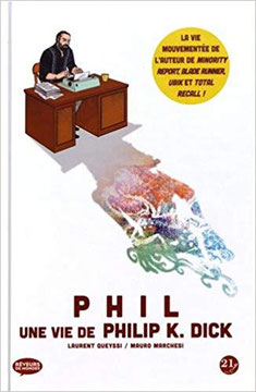 Couverture PHIL une vie de Philip K Dick Chronique bande dessinée biographie graphique guillaume cherel