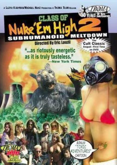 Atomic College 2 / Class Of Nuke'em High 2 : Subhumanoid Meltdown de Eric Louzil - 1991