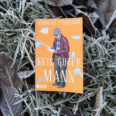 Andreas Izquierdo "Kein guter Mann"