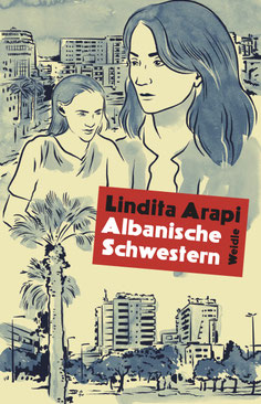 Das Cover von "Albanische Schwestern" zeigt zwei Frauen und eine Stadt mit einer Palme.