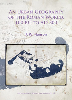 An Urban Geography of the Roman World, 100 BC to AD 300