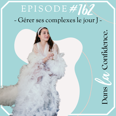 complexes-mariee-temoignage-podcast-mariage-DanslaConfidence