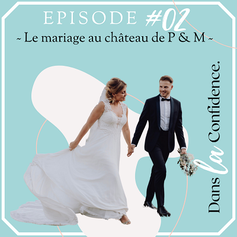 mariage-chateau-podcast-DanslaConfidence