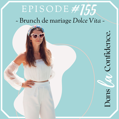 brunch-mariage-dolce-vita-podcast-DanslaConfidence