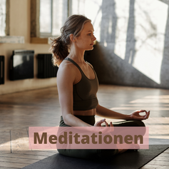 Hier findest du ausgesuchte  Meditationen