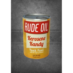 Rude Oil - Kerosene Kandy