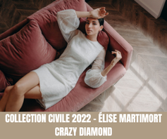 Collection civile 2022 - Elise Martimort - Crazy Diamond