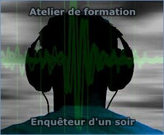 Atelier de formation : Comment communiquer avec l'Au-Delà et pour ceux et celles intéressés : Enquêteur d'un soir avec l'équipe!