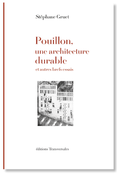 Livre "Pouillon, une architecture durable, et autres brefs essais" de S. Gruet aux éditions Transversales