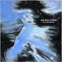 One Step Closer - All You Embrace LP/CD