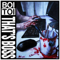 BOI TOI - That's Boss EP